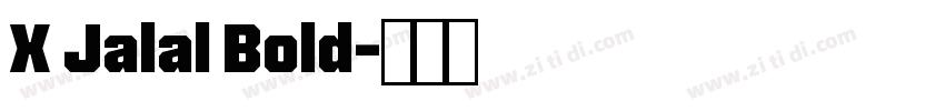 X Jalal Bold字体转换